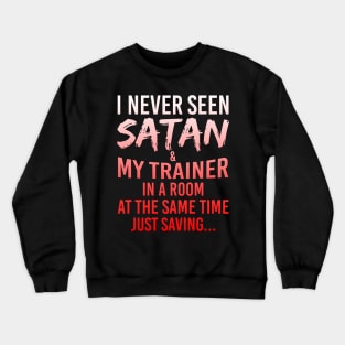 Funny Gift For Personal Fitness Trainer Crewneck Sweatshirt